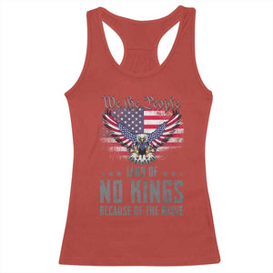 America Land of No Kings Racerback Tank Top Because of the Brave We The People Patriotic Eagle TS02 Red Print Your Wear
