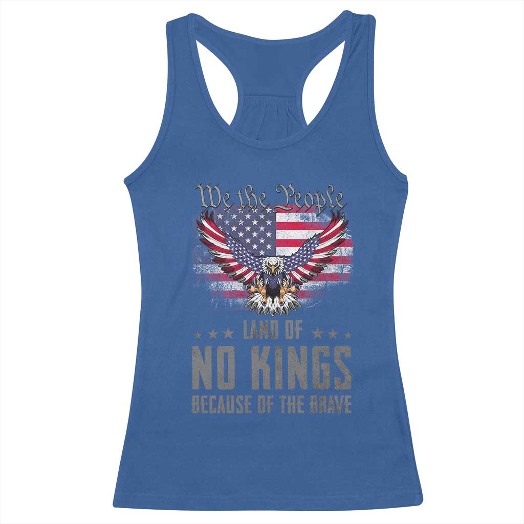 America Land of No Kings Racerback Tank Top Because of the Brave We The People Patriotic Eagle TS02 Royal Blue Print Your Wear