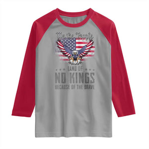 America Land of No Kings Raglan Shirt Because of the Brave We The People Patriotic Eagle TS02 Sport Gray Red Print Your Wear
