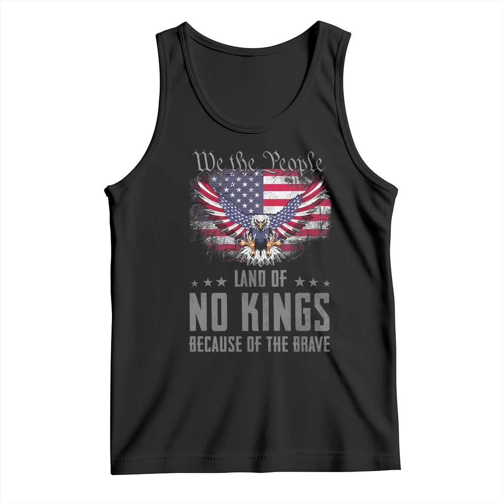 America Land of No Kings Tank Top Because of the Brave We The People Patriotic Eagle TS02 Black Print Your Wear