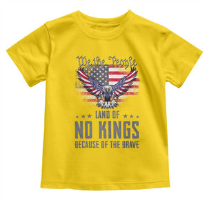 America Land of No Kings Toddler T Shirt Because of the Brave We The People Patriotic Eagle TS02 Daisy Print Your Wear