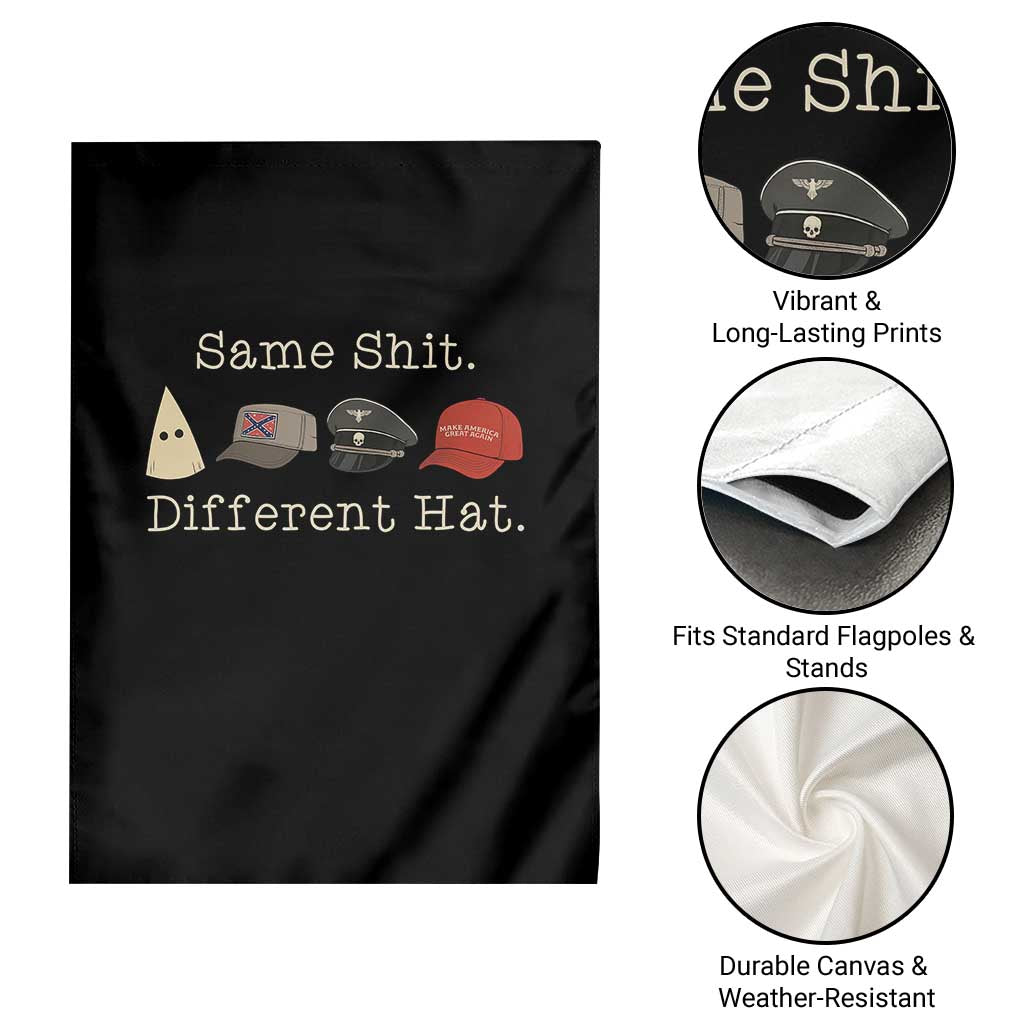 Same Shit Different Hat Garden Flag TS02 Print Your Wear