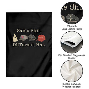 Same Shit Different Hat Garden Flag TS02 Print Your Wear