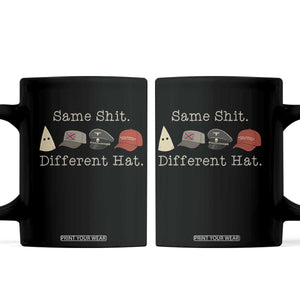 Same Shit Different Hat Coffee Mug TS02 Black Print Your Wear