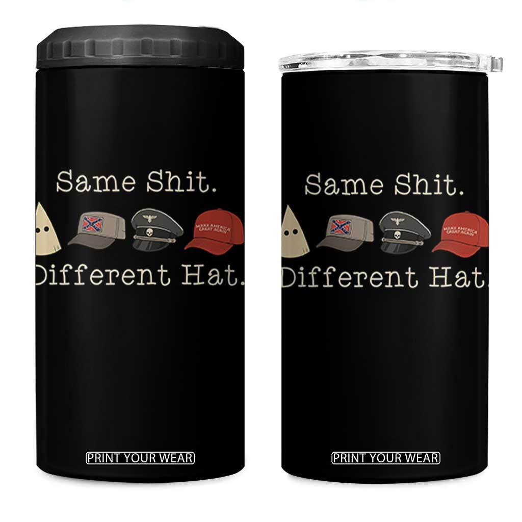 Same Shit Different Hat 4 in 1 Can Cooler Tumbler TS02 One Size: 16 oz Black Print Your Wear