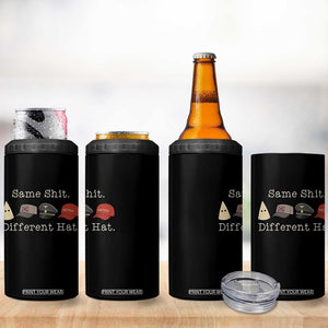 Same Shit Different Hat 4 in 1 Can Cooler Tumbler TS02 Print Your Wear