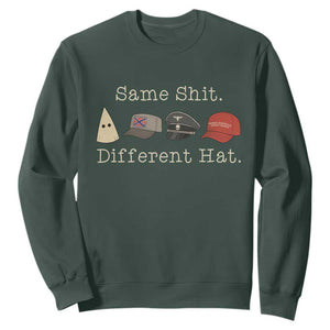 Same Shit Different Hat Sweatshirt TS02 Dark Forest Green Print Your Wear