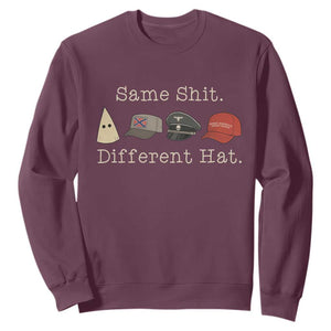Same Shit Different Hat Sweatshirt TS02 Maroon Print Your Wear