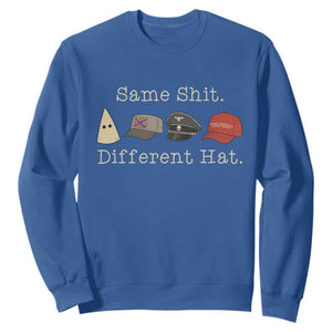 Same Shit Different Hat Sweatshirt TS02 Royal Blue Print Your Wear