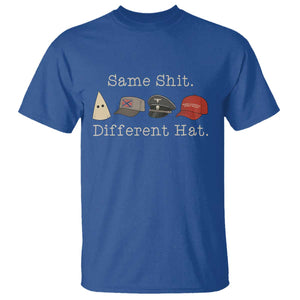 Same Shit Different Hat T Shirt TS02 Royal Blue Print Your Wear