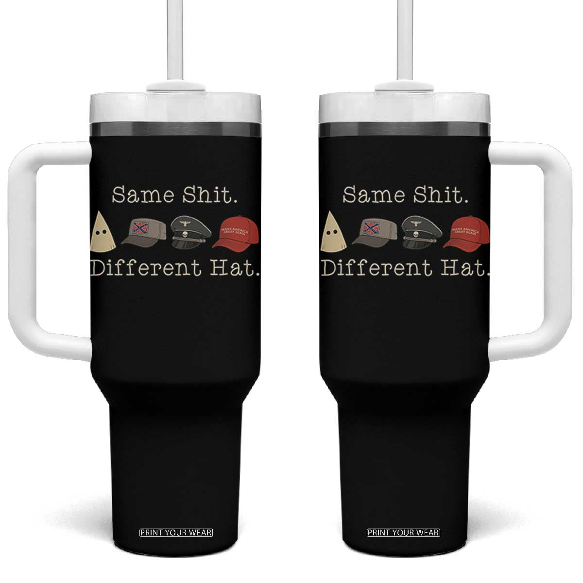 Same Shit Different Hat Tumbler With Handle TS02 One Size: 40 oz Black Print Your Wear