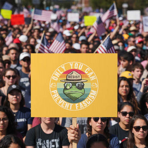 Only You Can Prevent Fascism Frog Resist Protest Protest Sign Free Portland Oregon Freedom Retro - Print Your Wear