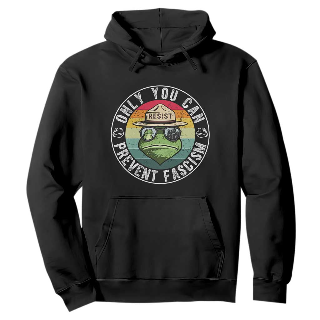 Only You Can Prevent Fascism Frog Resist Protest Hoodie Free Portland Oregon Freedom Retro TS02 Black Print Your Wear