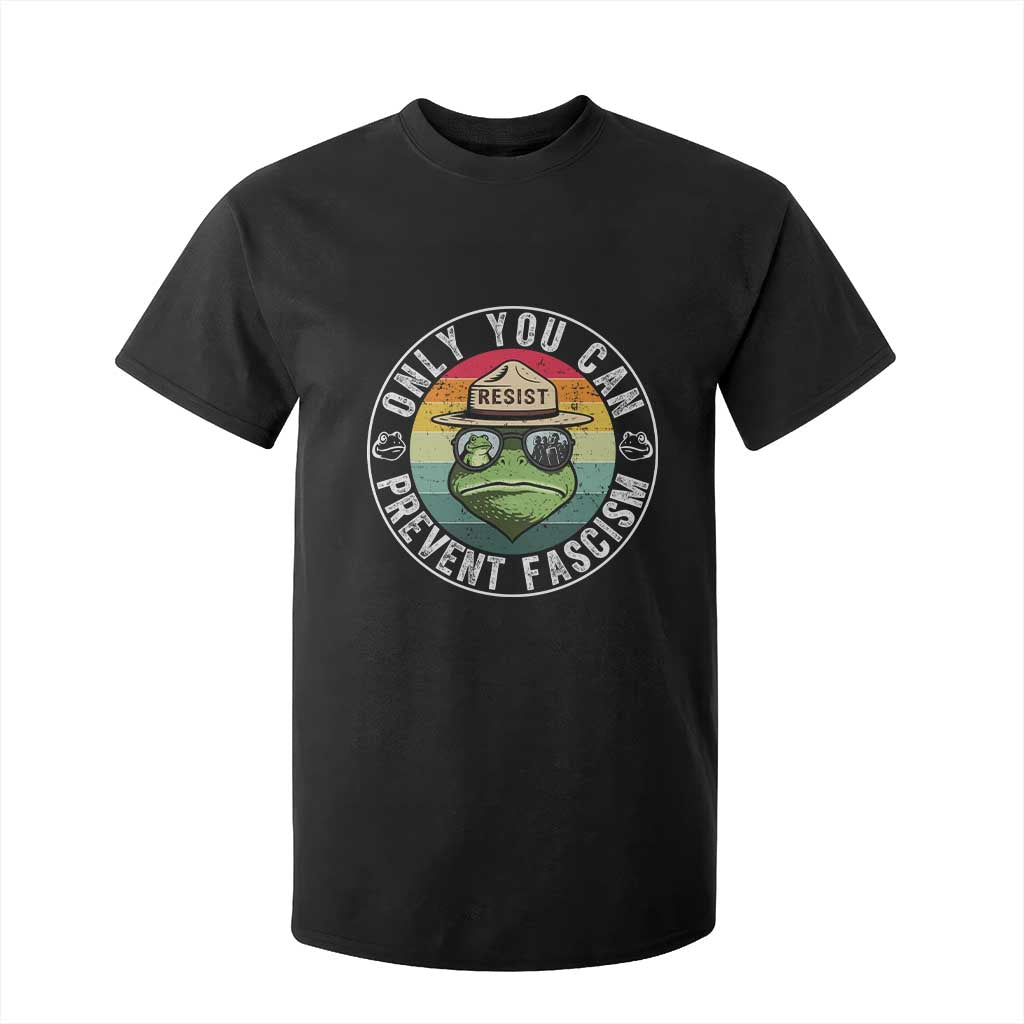 Only You Can Prevent Fascism Frog Resist Protest T Shirt For Kid Free Portland Oregon Freedom Retro TS02 Black Print Your Wear