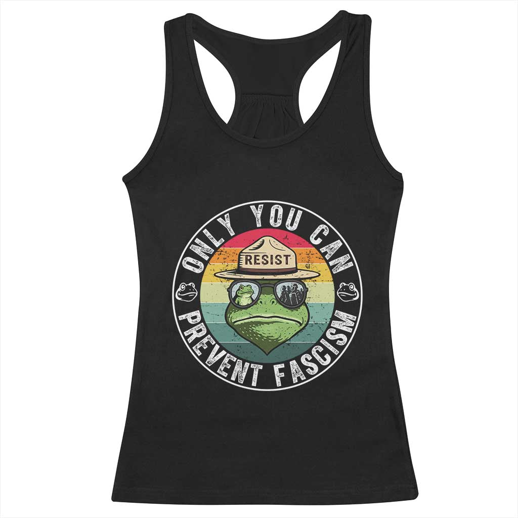 Only You Can Prevent Fascism Frog Resist Protest Racerback Tank Top Free Portland Oregon Freedom Retro TS02 Black Print Your Wear