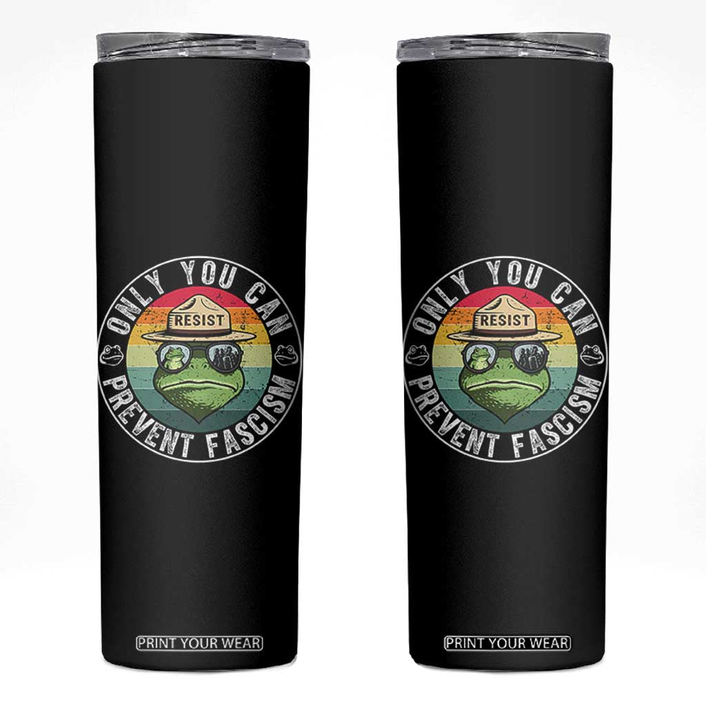 Only You Can Prevent Fascism Frog Resist Protest Skinny Tumbler Free Portland Oregon Freedom Retro TS02 Black Print Your Wear
