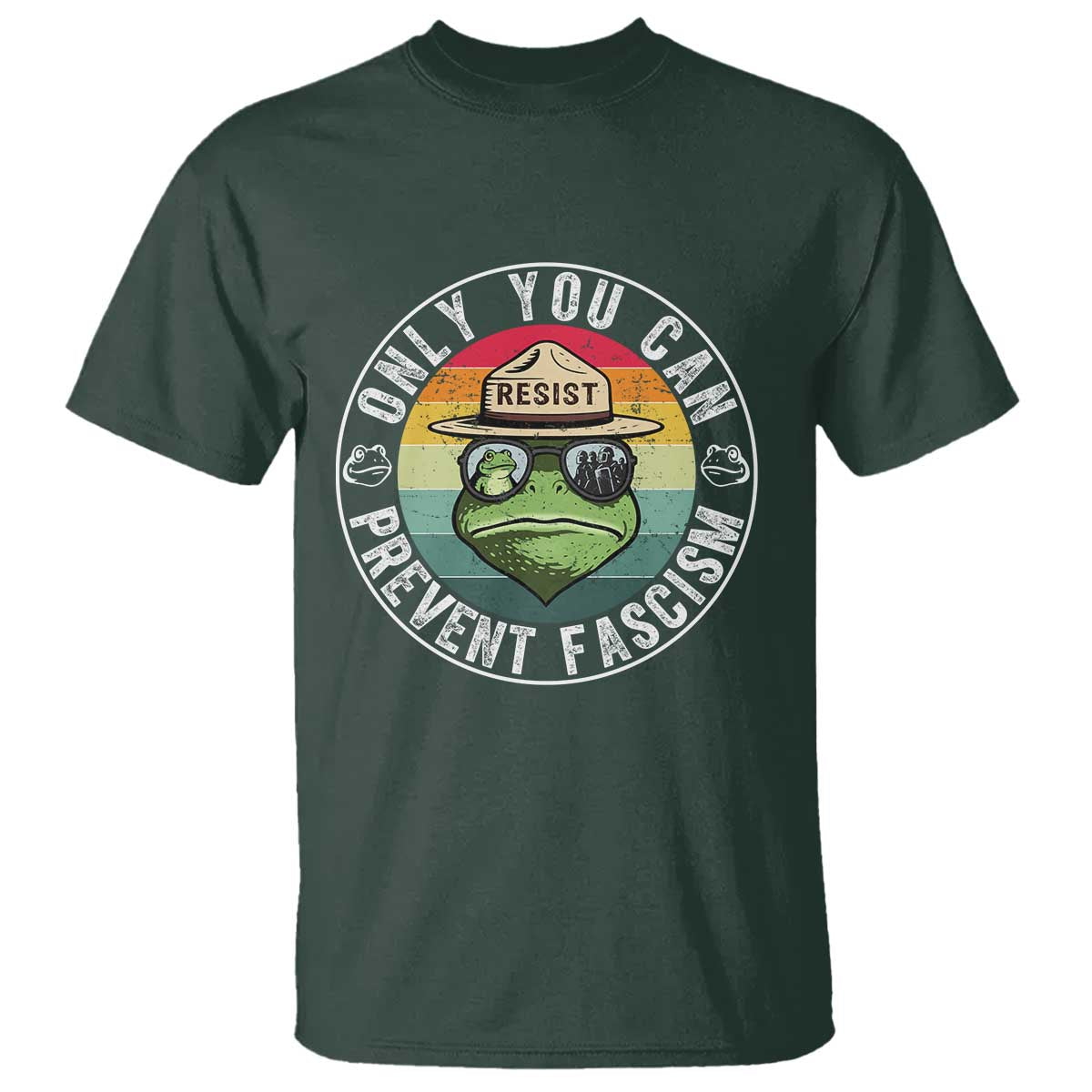 Only You Can Prevent Fascism Frog Resist Protest T Shirt Free Portland Oregon Freedom Retro TS02 Dark Forest Green Print Your Wear