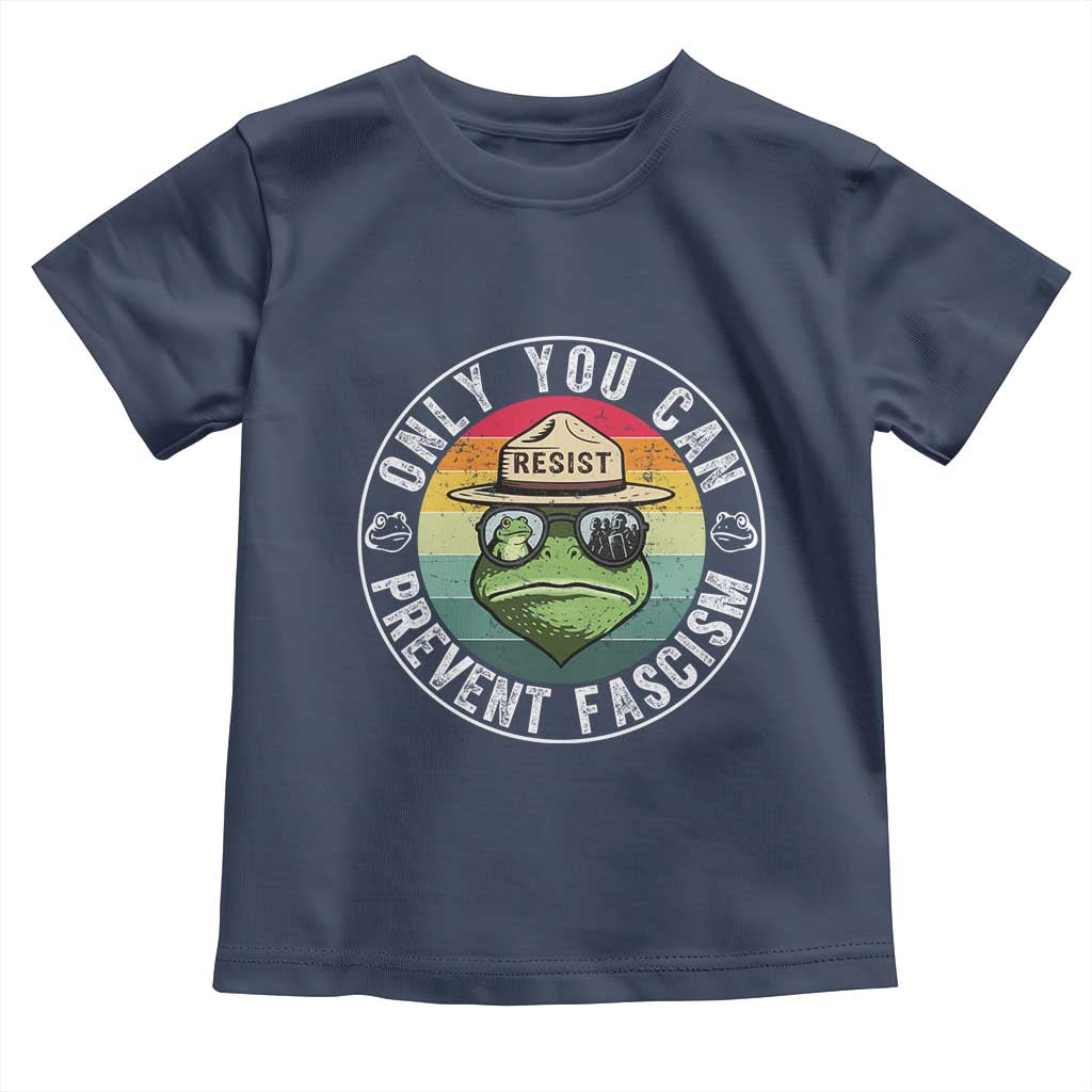 Only You Can Prevent Fascism Frog Resist Protest Toddler T Shirt Free Portland Oregon Freedom Retro TS02 Navy Print Your Wear