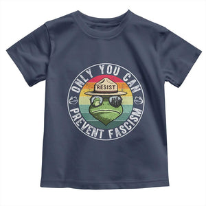 Only You Can Prevent Fascism Frog Resist Protest Toddler T Shirt Free Portland Oregon Freedom Retro TS02 Navy Print Your Wear
