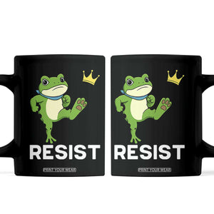 Resist Frog Kicking Crown Coffee Mug Funny No Kings In America Free Portland TS02 Black Print Your Wear