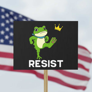 Resist Frog Kicking Crown Protest Sign Funny No Kings In America Free Portland TS02 Horizontal 18" x 24" Black Print Your Wear