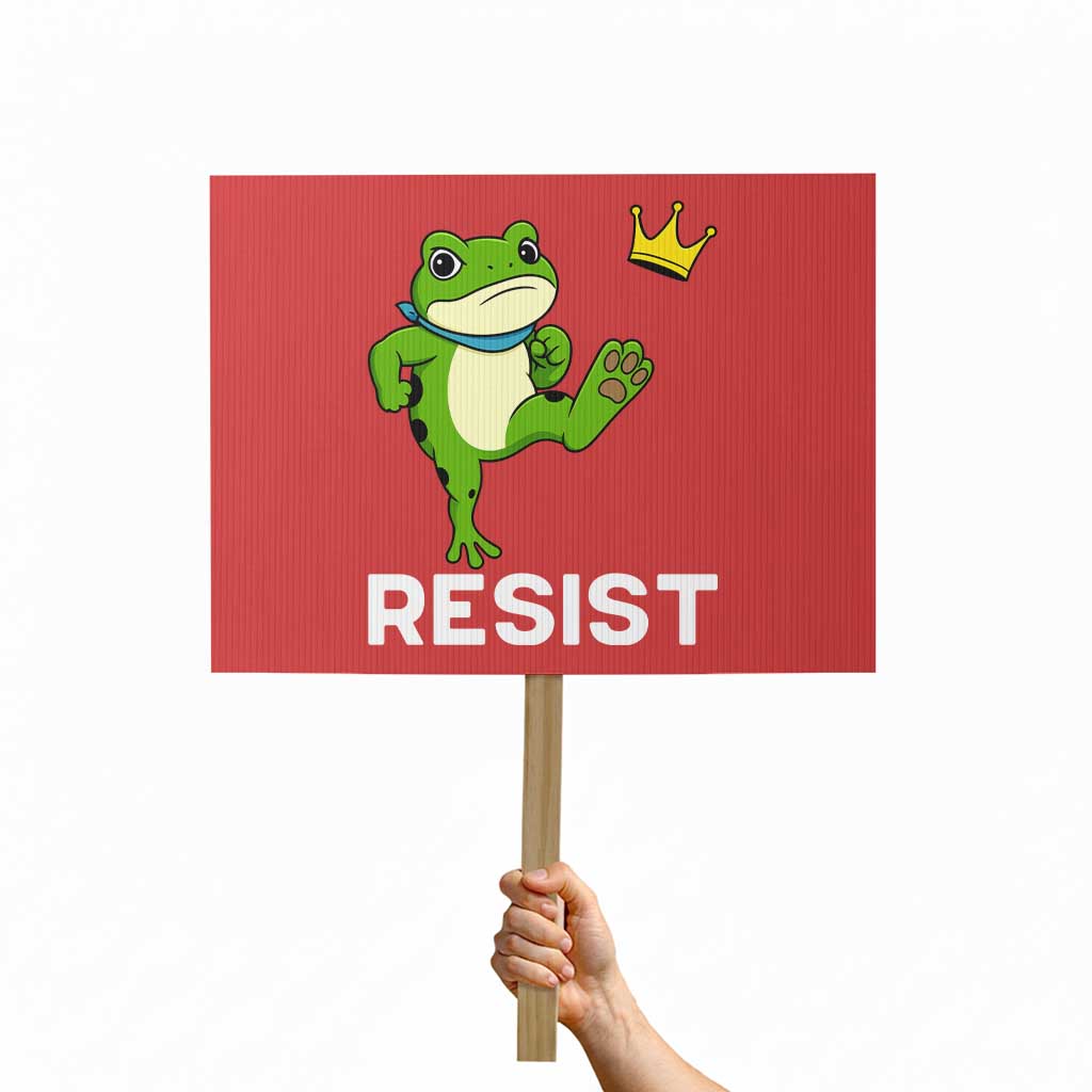 Resist Frog Kicking Crown Protest Sign Funny No Kings In America Free Portland TS02 Horizontal 18" x 24" Red Print Your Wear