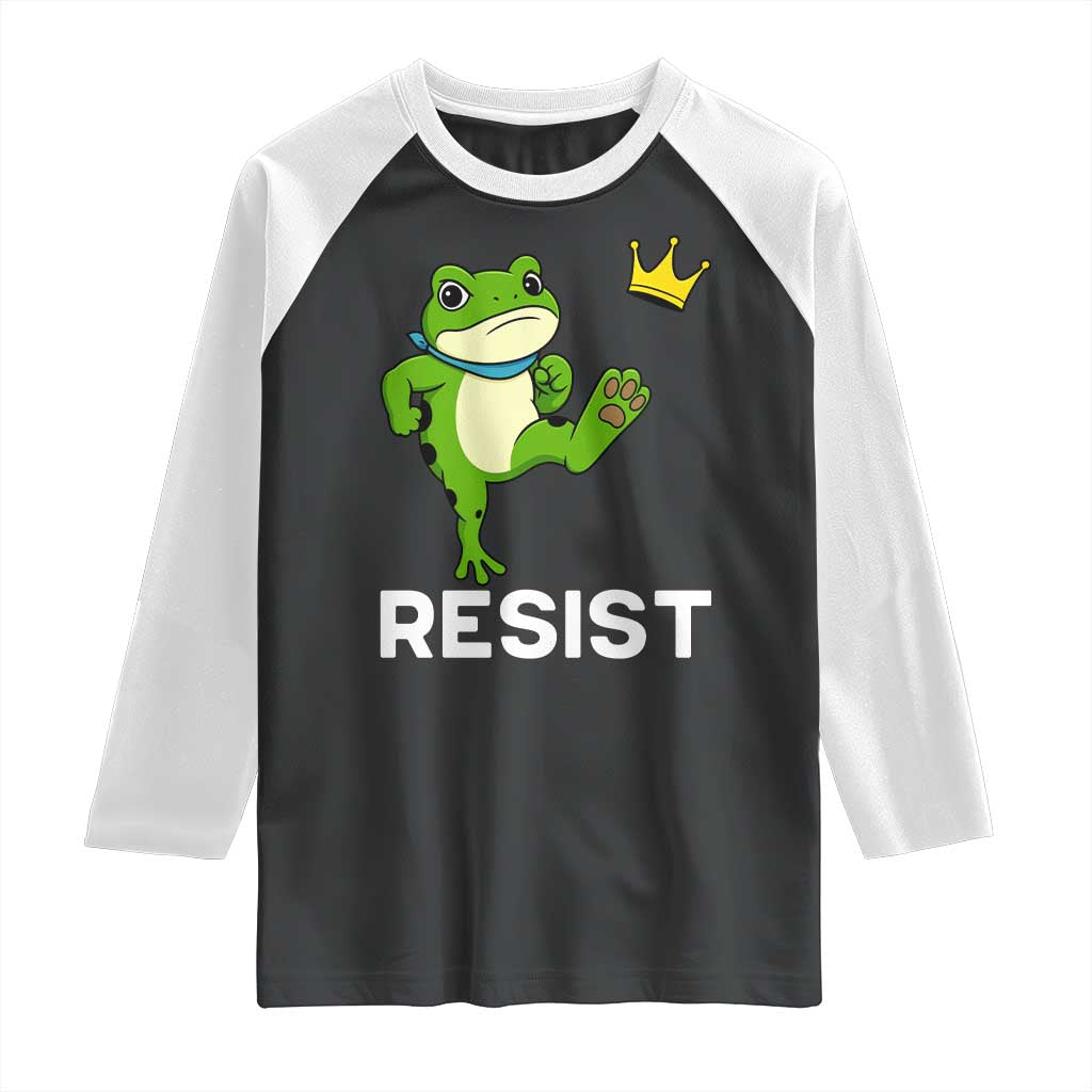 Resist Frog Kicking Crown Raglan Shirt Funny No Kings In America Free Portland TS02 Black White Print Your Wear