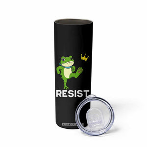 Resist Frog Kicking Crown Skinny Tumbler Funny No Kings In America Free Portland TS02 Print Your Wear