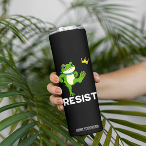 Resist Frog Kicking Crown Skinny Tumbler Funny No Kings In America Free Portland TS02 Print Your Wear