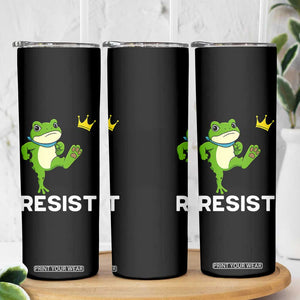 Resist Frog Kicking Crown Skinny Tumbler Funny No Kings In America Free Portland TS02 Print Your Wear