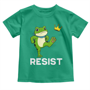 Resist Frog Kicking Crown Toddler T Shirt Funny No Kings In America Free Portland TS02 Irish Green Print Your Wear