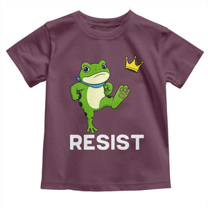 Resist Frog Kicking Crown Toddler T Shirt Funny No Kings In America Free Portland TS02 Maroon Print Your Wear