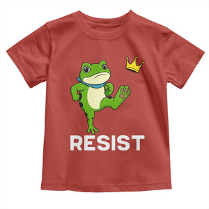 Resist Frog Kicking Crown Toddler T Shirt Funny No Kings In America Free Portland TS02 Red Print Your Wear