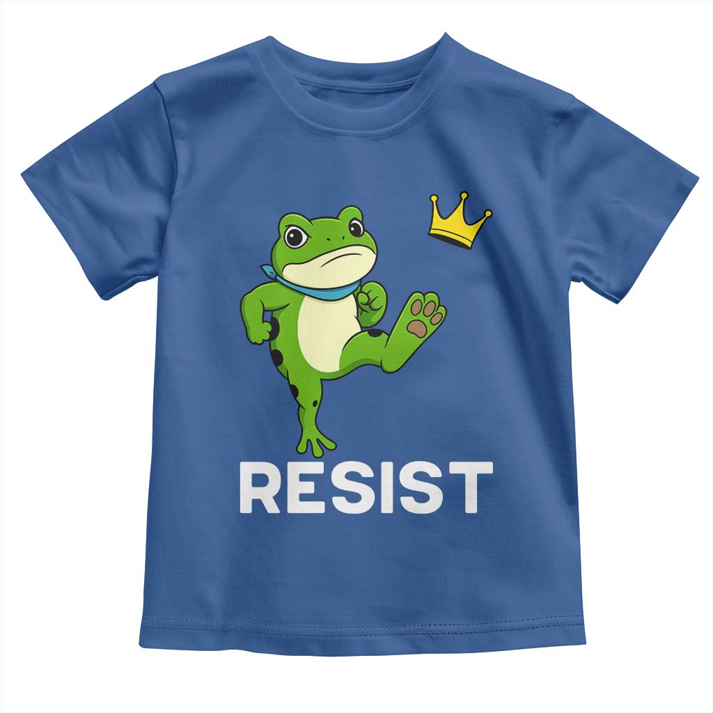 Resist Frog Kicking Crown Toddler T Shirt Funny No Kings In America Free Portland TS02 Royal Blue Print Your Wear