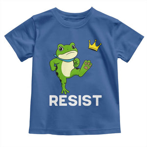 Resist Frog Kicking Crown Toddler T Shirt Funny No Kings In America Free Portland TS02 Royal Blue Print Your Wear