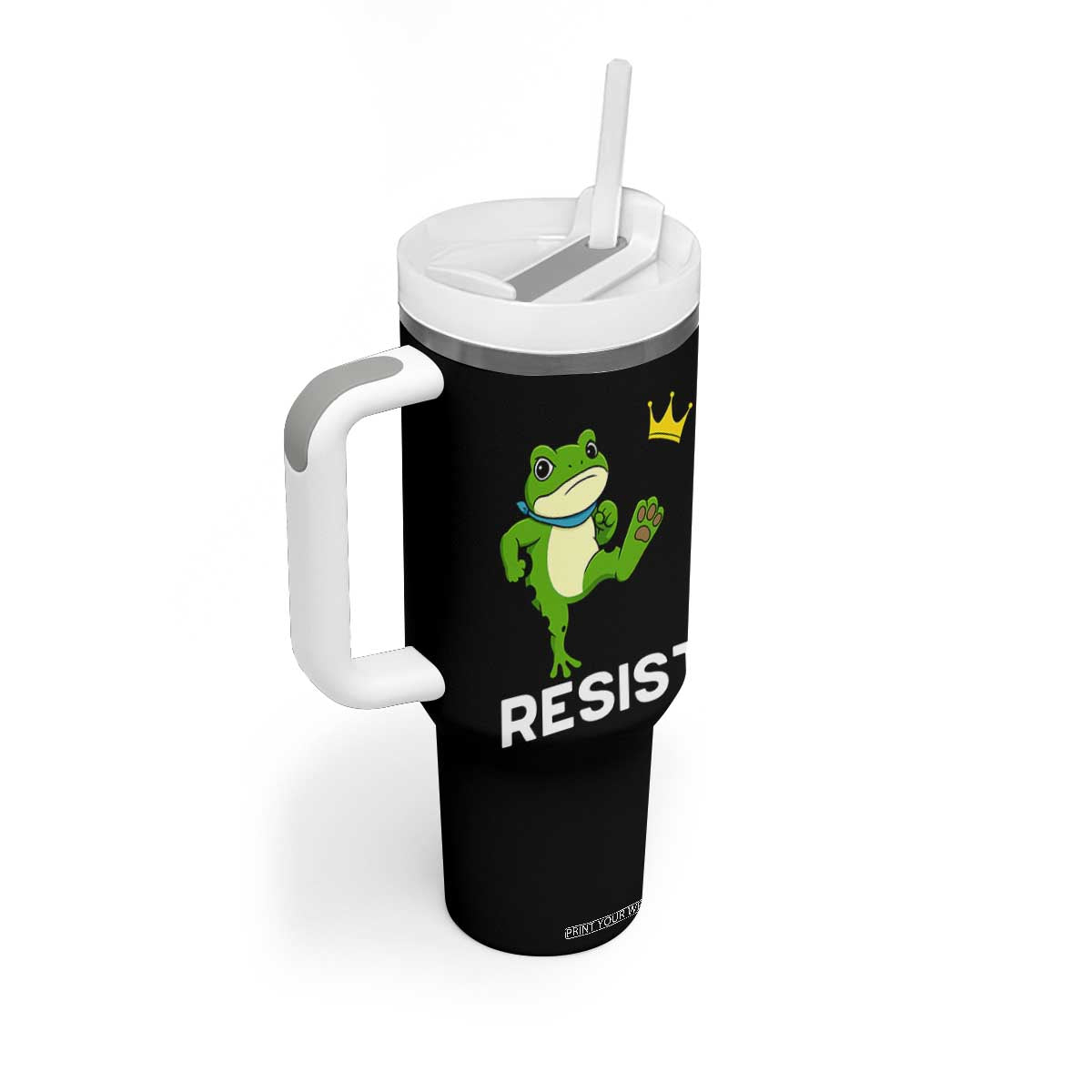 Resist Frog Kicking Crown Tumbler With Handle Funny No Kings In America Free Portland TS02 Print Your Wear