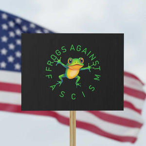 Frogs Against Fascism Protest Sign Portland Frog Protest Together Strong TS02 Horizontal 18" x 24" Black Print Your Wear
