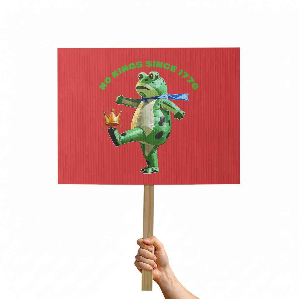 No Kings Since 1776 Frog Protest Sign Funny Inflatable Frog Meme Protest Portland TS02 Horizontal 18" x 24" Red Print Your Wear