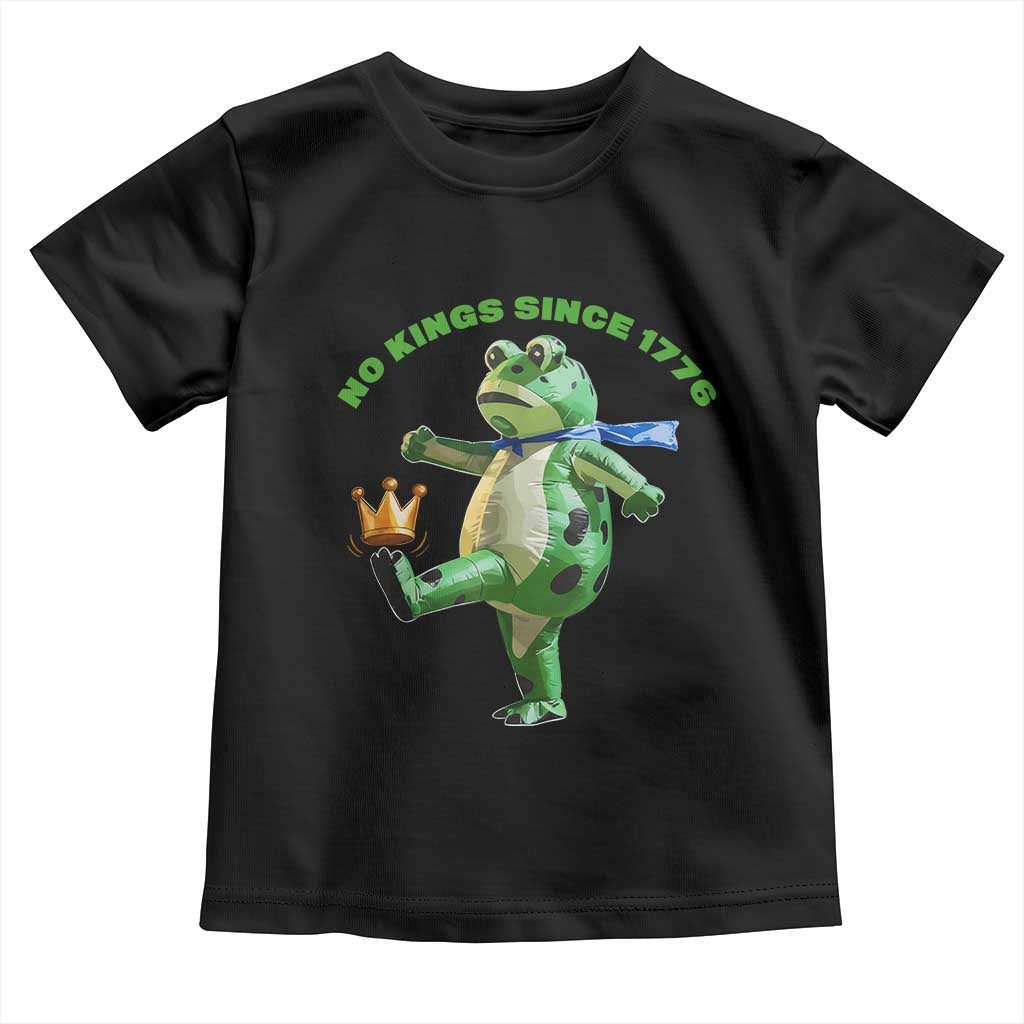 No Kings Since 1776 Frog Toddler T Shirt Funny Inflatable Frog Meme Protest Portland TS02 Black Print Your Wear