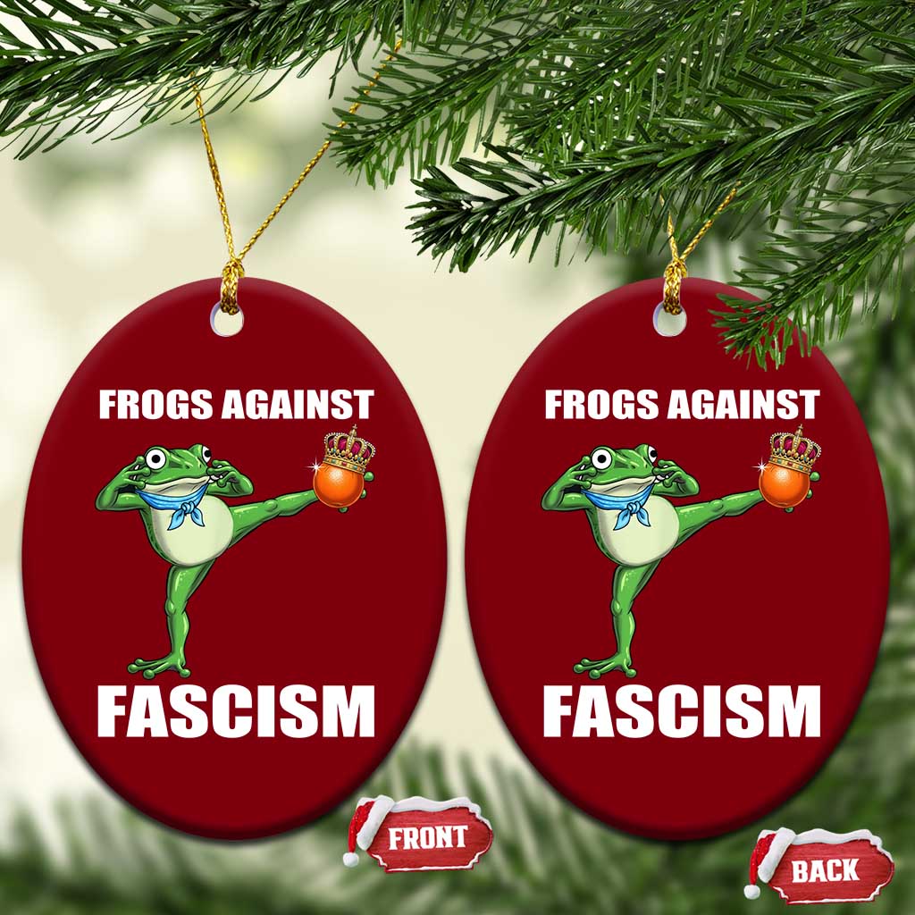 Frogs Against Fascism Ceramic Ornament No Fascist No Kings Funny Portland Frog Protest TS02 Print Your Wear