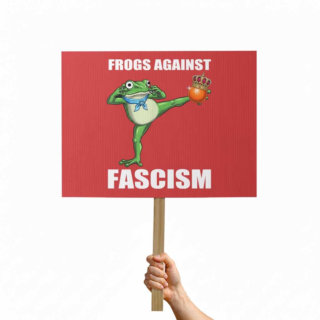 Frogs Against Fascism Protest Sign No Fascist No Kings Funny Portland Frog Protest TS02 Horizontal 18" x 24" Red Print Your Wear