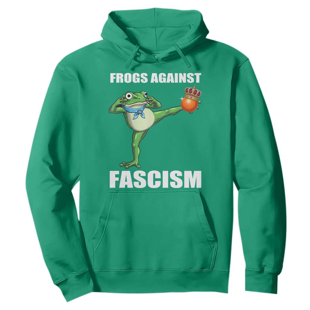 Frogs Against Fascism Hoodie No Fascist No Kings Funny Portland Frog Protest TS02 Irish Green Print Your Wear