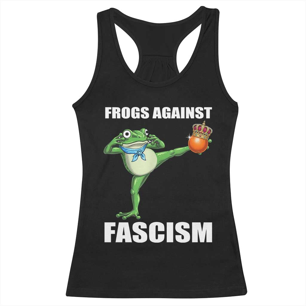 Frogs Against Fascism Racerback Tank Top No Fascist No Kings Funny Portland Frog Protest TS02 Black Print Your Wear