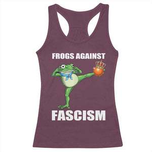 Frogs Against Fascism Racerback Tank Top No Fascist No Kings Funny Portland Frog Protest TS02 Maroon Print Your Wear