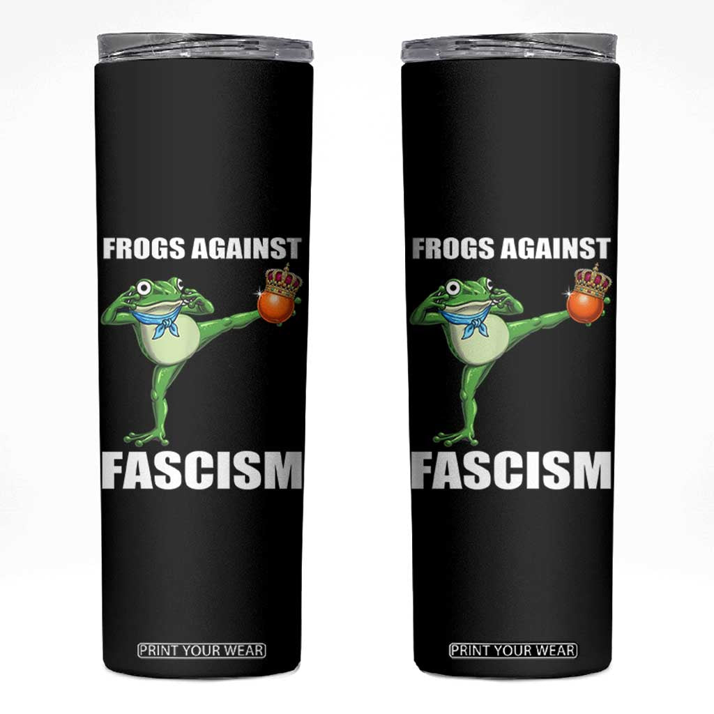 Frogs Against Fascism Skinny Tumbler No Fascist No Kings Funny Portland Frog Protest TS02 Black Print Your Wear