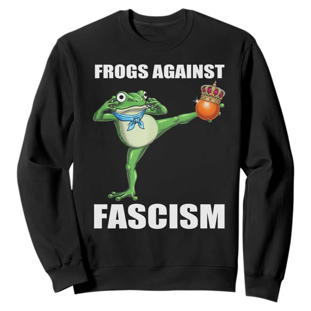Frogs Against Fascism Sweatshirt No Fascist No Kings Funny Portland Frog Protest TS02 Black Print Your Wear