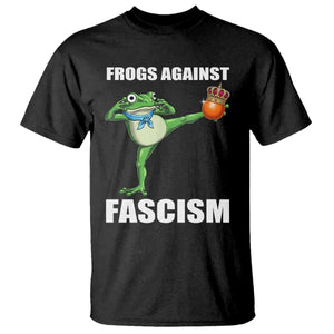 Frogs Against Fascism T Shirt No Fascist No Kings Funny Portland Frog Protest TS02 Black Print Your Wear