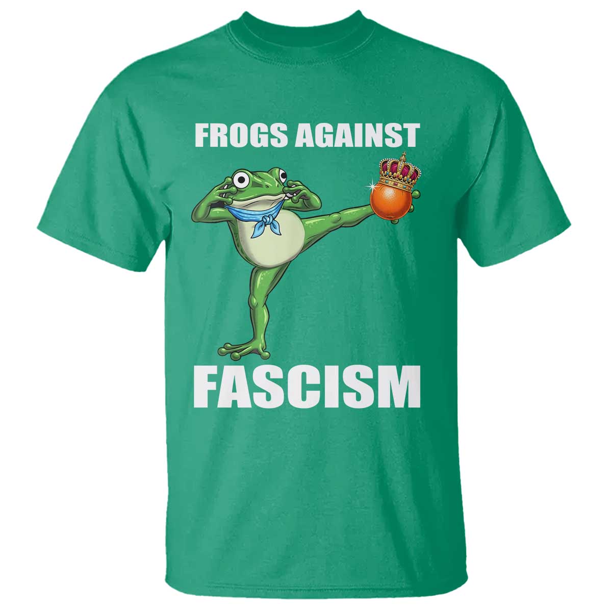 Frogs Against Fascism T Shirt No Fascist No Kings Funny Portland Frog Protest TS02 Irish Green Print Your Wear