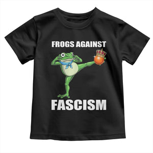 Frogs Against Fascism Toddler T Shirt No Fascist No Kings Funny Portland Frog Protest TS02 Black Print Your Wear