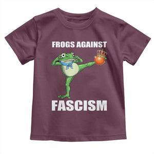 Frogs Against Fascism Toddler T Shirt No Fascist No Kings Funny Portland Frog Protest TS02 Maroon Print Your Wear